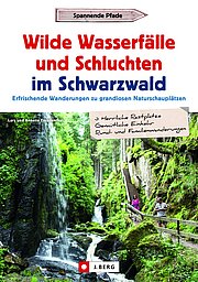 Wanderführer Wasserfälle & Schluchten Schwarzwald