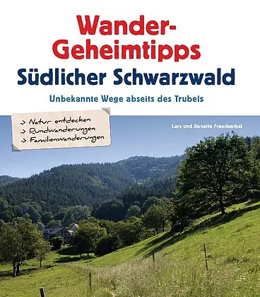 Geheimtipps für den Schwarzwald