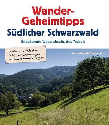 Wander-Geheimtipps im Südschwarzwald