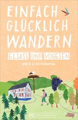 Wanderführer Einfach glücklich Wandern Elsass und Vogesen