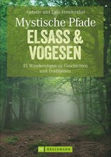Mystische Pfade Elsass und Vogesen