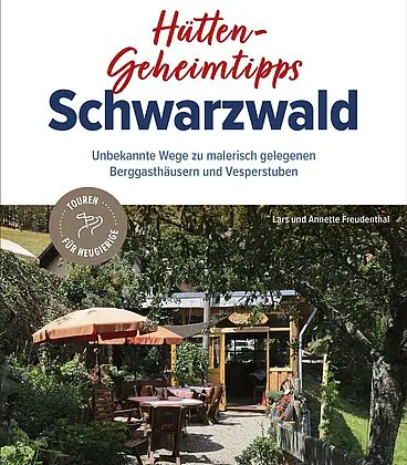 Hütten-Geheimtipps im Schwarzwald